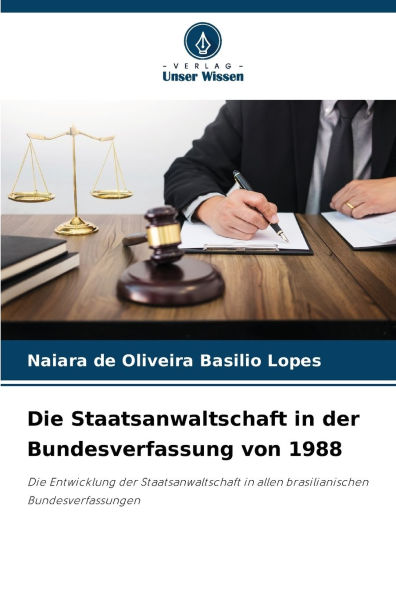 Die Staatsanwaltschaft in der Bundesverfassung von 1988
