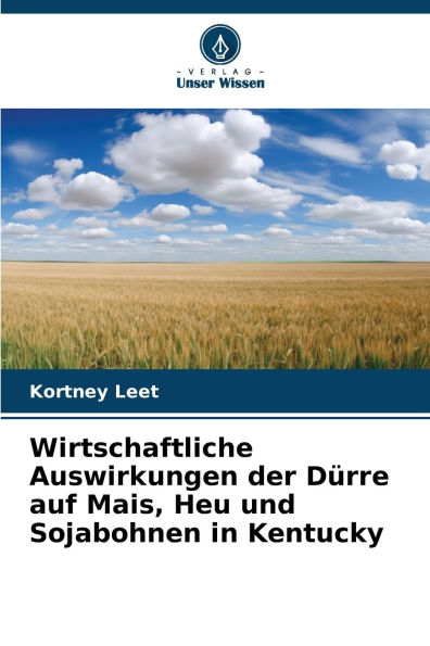 Wirtschaftliche Auswirkungen der DÃ¯Â¿Â½rre auf Mais, Heu und Sojabohnen in Kentucky