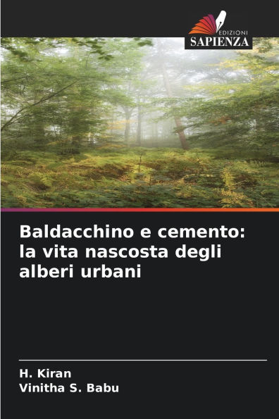 Baldacchino e cemento: la vita nascosta degli alberi urbani