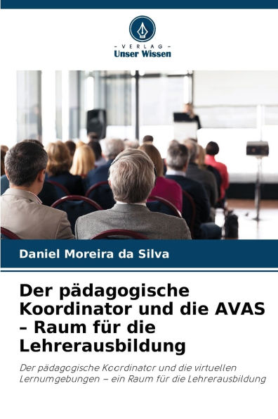 Der p�dagogische Koordinator und die AVAS - Raum f�r die Lehrerausbildung