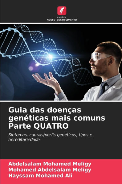 Guia das doenÃ¯Â¿Â½as genÃ¯Â¿Â½ticas mais comuns Parte QUATRO