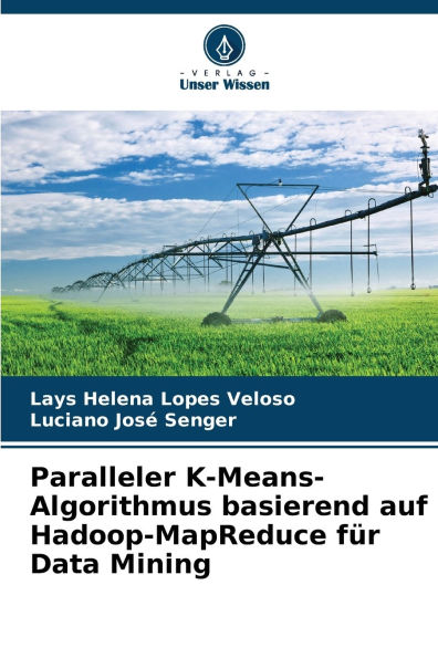 Paralleler K-Means-Algorithmus basierend auf Hadoop-MapReduce fÃ¯Â¿Â½r Data Mining