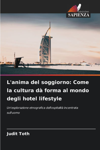L'anima del soggiorno: Come la cultura d� forma al mondo degli hotel lifestyle