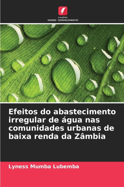 Efeitos do abastecimento irregular de Ã¯Â¿Â½gua nas comunidades urbanas de baixa renda da ZÃ¯Â¿Â½mbia