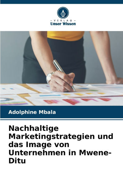 Nachhaltige Marketingstrategien und das Image von Unternehmen in Mwene-Ditu