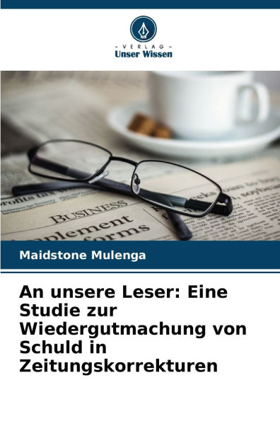 An unsere Leser: Eine Studie zur Wiedergutmachung von Schuld in Zeitungskorrekturen