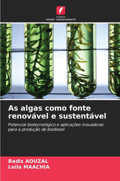 As algas como fonte renovÃ¯Â¿Â½vel e sustentÃ¯Â¿Â½vel