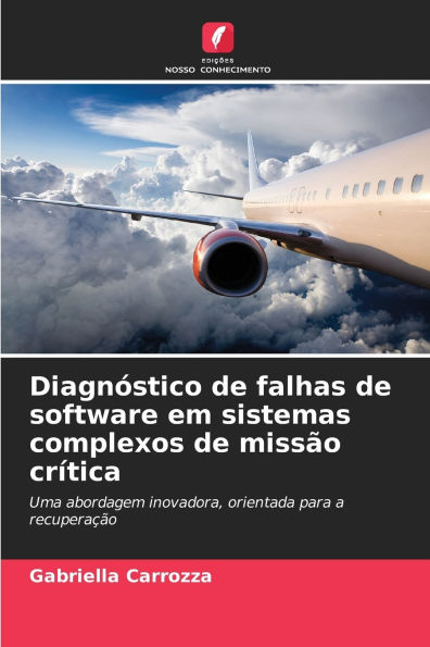 DiagnÃ¯Â¿Â½stico de falhas de software em sistemas complexos de missÃ¯Â¿Â½o crÃ¯Â¿Â½tica