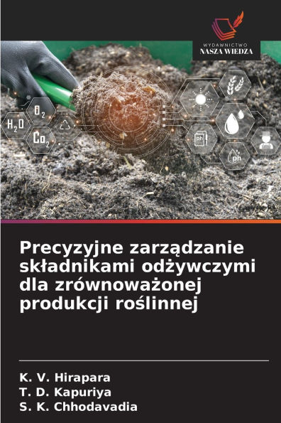 Precyzyjne zarządzanie skladnikami odżywczymi dla zr�wnoważonej produkcji roślinnej