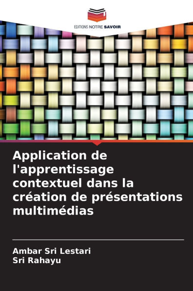 Application de l'apprentissage contextuel dans la crÃ¯Â¿Â½ation de prÃ¯Â¿Â½sentations multimÃ¯Â¿Â½dias