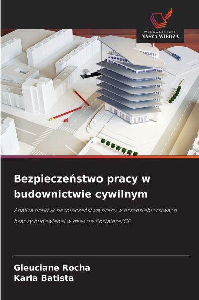 Bezpieczeństwo pracy w budownictwie cywilnym