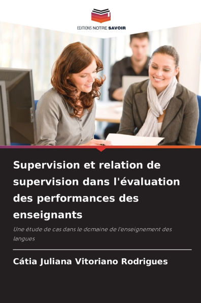 Supervision et relation de supervision dans l'Ã¯Â¿Â½valuation des performances des enseignants