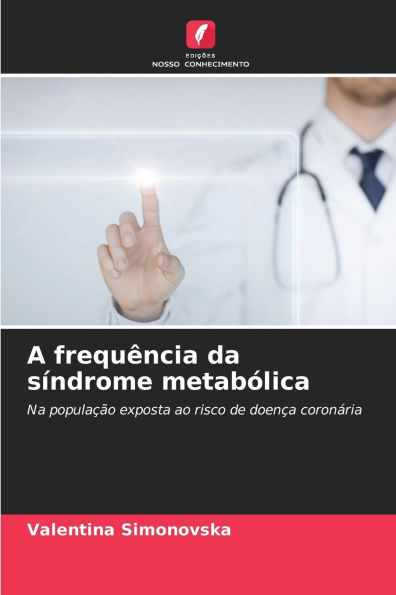 A frequÃ¯Â¿Â½ncia da sÃ¯Â¿Â½ndrome metabÃ¯Â¿Â½lica
