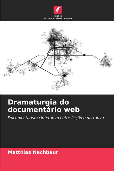 Dramaturgia do documentÃ¯Â¿Â½rio web
