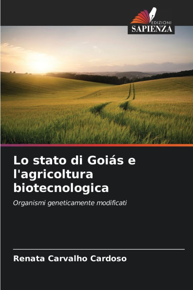 Lo stato di GoiÃ¯Â¿Â½s e l'agricoltura biotecnologica