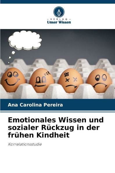Emotionales Wissen und sozialer R�ckzug in der fr�hen Kindheit