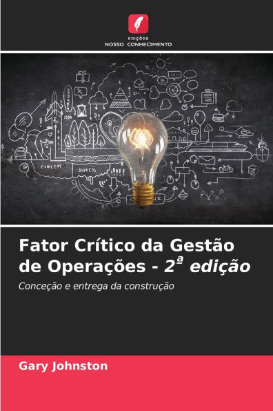 Fator CrÃ¯Â¿Â½tico da GestÃ¯Â¿Â½o de OperaÃ¯Â¿Â½Ã¯Â¿Â½es - 2a ediÃ¯Â¿Â½Ã¯Â¿Â½o