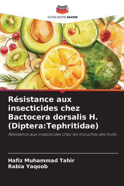 RÃ¯Â¿Â½sistance aux insecticides chez Bactocera dorsalis H. (Diptera: Tephritidae)