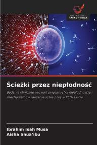 Title: Ścieżki przez nieplodnośc, Author: Ibrahim Isah Musa