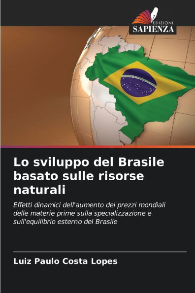Lo sviluppo del Brasile basato sulle risorse naturali