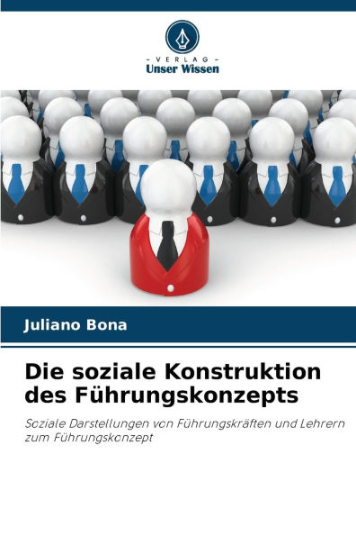 Die soziale Konstruktion des FÃ¯Â¿Â½hrungskonzepts