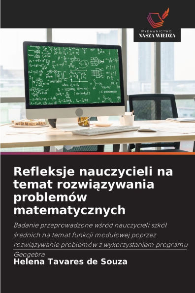 Refleksje nauczycieli na temat rozwiązywania problemÃ¯Â¿Â½w matematycznych