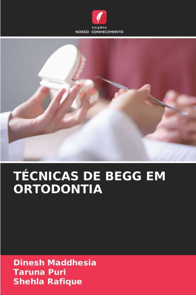 TÃ¯Â¿Â½cnicas de Begg Em Ortodontia