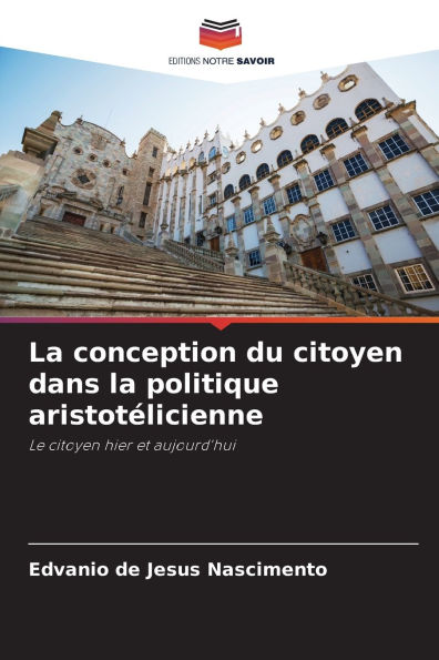 La conception du citoyen dans la politique aristotÃ¯Â¿Â½licienne