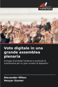 Title: Voto digitale in una grande assemblea plenaria, Author: Alexander Mihov
