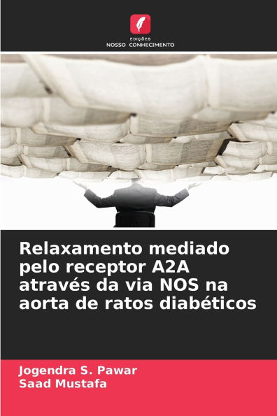 Relaxamento mediado pelo receptor A2A atrav�s da via NOS na aorta de ratos diab�ticos