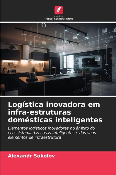 LogÃ¯Â¿Â½stica inovadora em infra-estruturas domÃ¯Â¿Â½sticas inteligentes