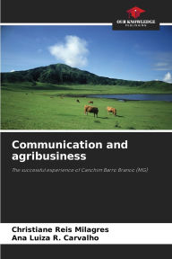 Title: Communication and agribusiness, Author: Christiane Reis Milagres