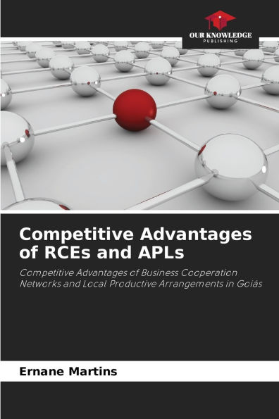 Competitive Advantages of RCEs and APLs