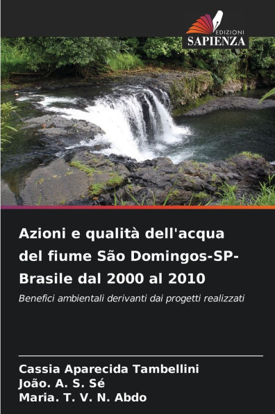 Azioni e qualitÃ¯Â¿Â½ dell'acqua del fiume SÃ¯Â¿Â½o Domingos-SP-Brasile dal 2000 al 2010