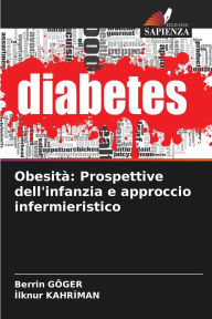 Title: ObesitÃ¯Â¿Â½: Prospettive dell'infanzia e approccio infermieristico, Author: Berrin GÃÂÂger