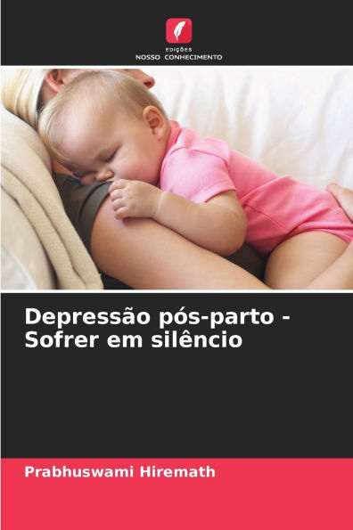 Depress�o p�s-parto - Sofrer em sil�ncio