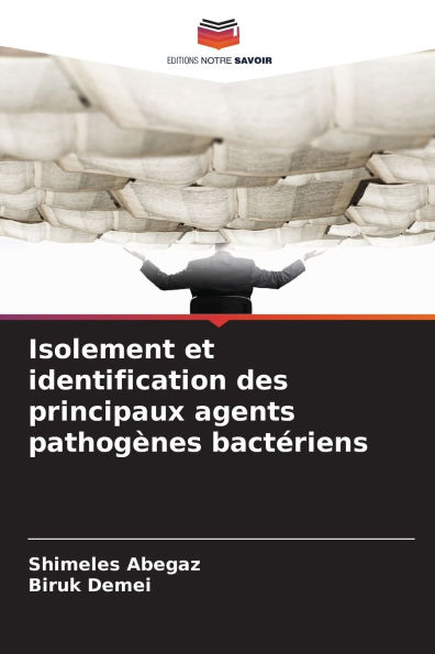 Isolement et identification des principaux agents pathog�nes bact�riens