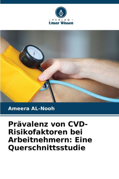 PrÃ¯Â¿Â½valenz von CVD-Risikofaktoren bei Arbeitnehmern: Eine Querschnittsstudie