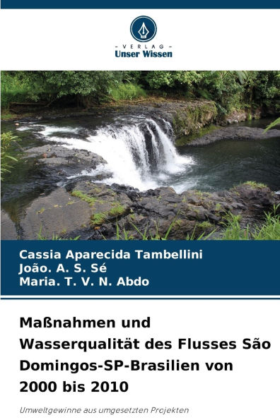 MaÃ¯Â¿Â½nahmen und WasserqualitÃ¯Â¿Â½t des Flusses SÃ¯Â¿Â½o Domingos-SP-Brasilien von 2000 bis 2010