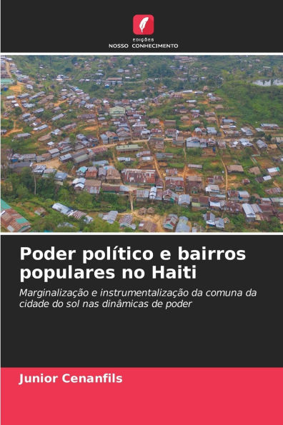 Poder polÃ¯Â¿Â½tico e bairros populares no Haiti