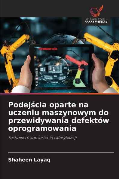 Podejścia oparte na uczeniu maszynowym do przewidywania defekt�w oprogramowania