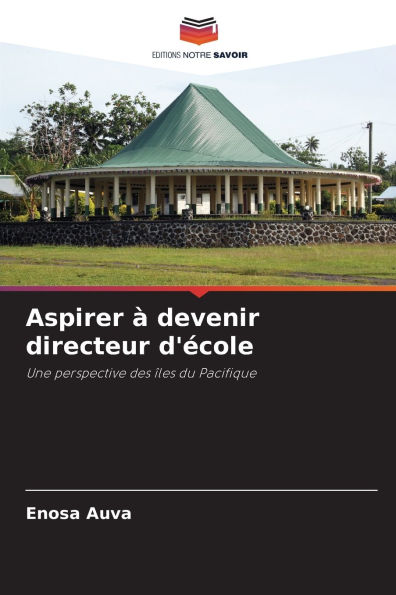 Aspirer Ã¯Â¿Â½ devenir directeur d'Ã¯Â¿Â½cole