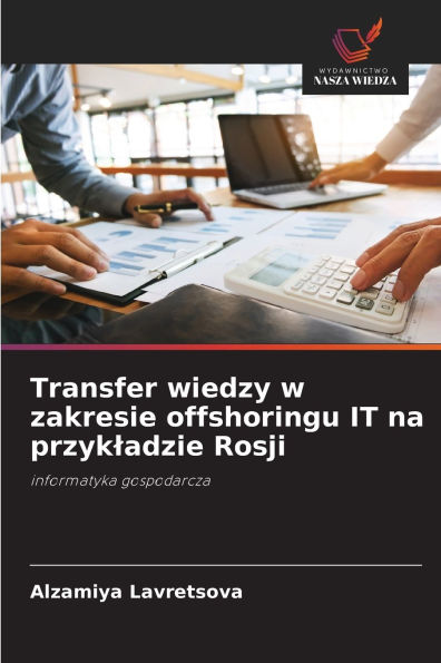 Transfer wiedzy w zakresie offshoringu IT na przykladzie Rosji