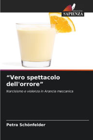 Title: Vero spettacolo dell'orrore, Author: Petra Schïnfelder