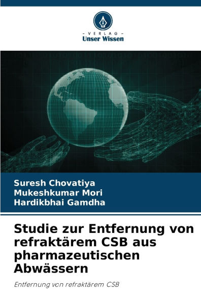 Studie zur Entfernung von refraktÃ¯Â¿Â½rem CSB aus pharmazeutischen AbwÃ¯Â¿Â½ssern