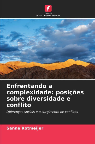 Enfrentando a complexidade: posiÃ¯Â¿Â½Ã¯Â¿Â½es sobre diversidade e conflito