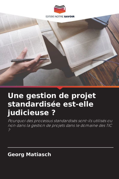 Une gestion de projet standardisÃ¯Â¿Â½e est-elle judicieuse ?
