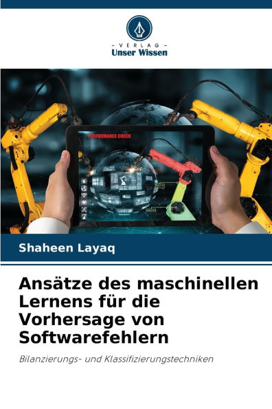 AnsÃ¯Â¿Â½tze des maschinellen Lernens fÃ¯Â¿Â½r die Vorhersage von Softwarefehlern