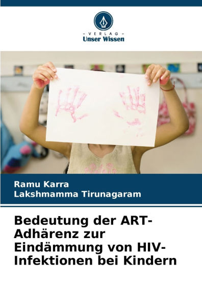 Bedeutung der ART-AdhÃ¯Â¿Â½renz zur EindÃ¯Â¿Â½mmung von HIV-Infektionen bei Kindern