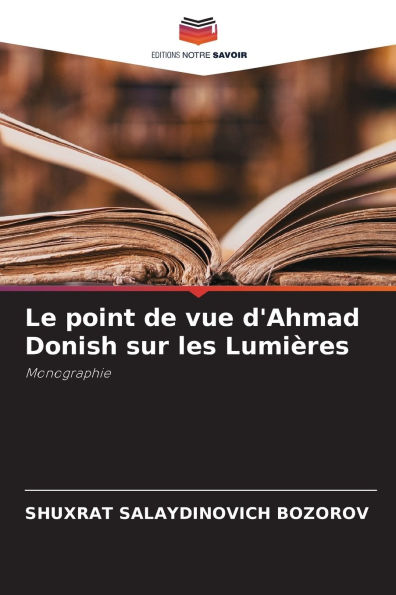 Le point de vue d'Ahmad Donish sur les LumiÃ¯Â¿Â½res